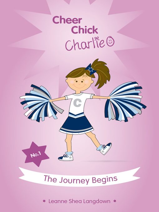 Title details for Cheer Chick Charlie: The Journey Begins by Leanne Shea Langdown - Available